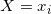 Rendered by QuickLaTeX.com X = x_i