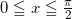Rendered by QuickLaTeX.com 0 \leqq x \leqq \frac{\pi}{2}