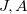 Rendered by QuickLaTeX.com J,A