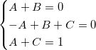 Rendered by QuickLaTeX.com \begin{eqnarray*} \begin{cases} A+B = 0 & \\ -A+B+C = 0 & \\ A+C = 1 \end{cases} \end{eqnarray*}
