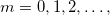 Rendered by QuickLaTeX.com m = 0,1,2,\ldots,