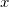Rendered by QuickLaTeX.com x
